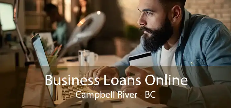Business Loans Online Campbell River - BC