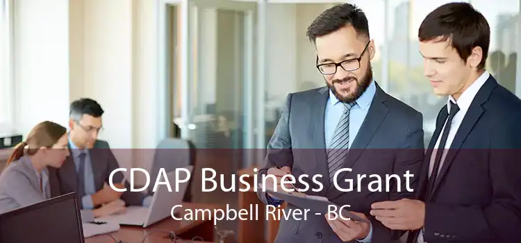 CDAP Business Grant Campbell River - BC