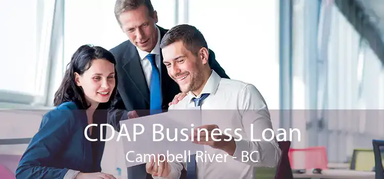 CDAP Business Loan Campbell River - BC